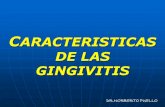 Caracteristicas Clinicas de Las Gingivitis.