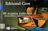 CROS, Edmond. El sujeto cultural, Sociocrítica y psicoanálisis. Medellin EAFIT, 2003. 247p.