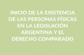 Inicio de la existencia de las personas físicas en la legislación argentina y el derecho comparado