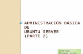 Administración básica de ubuntu server   parte 2