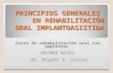Principios generales en Implantología Oral - Dr. Miguel A. Santos - Mendoza - Argentina.