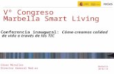 Vº Congreso Marbella Smart Living: "Cómo creamos calidad de vida a través de las TIC"