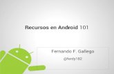Recursos en Android 101