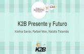 K2B Presente y futuro