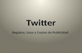 Twitter: Registro, Usos y Costos de Publicidad