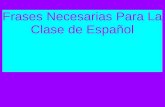 Frases necesarias para_la_clase_de_espanol