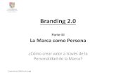 Branding 2.0: Parte III - La Personalidad de la Marca