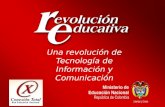 MINISTERIO DE EDUCACION NACIONAL - La Revolución Educativa habilitada por la Tecnología de Información