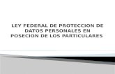 LEY FEDERAL DE PROTECCION DE DATOS PERSONALES
