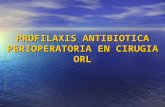 Profilaxis Antibiotica Perioperatoria En Cirugia Orl