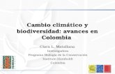 Cambio climático y biodiversidad: Avances en Colombia. Clara Matallana.