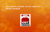 Les xarxes socials: el nou repte sindical.CGT Catalunya
