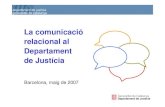 La comunicació relacional al Departament de Justícia. Octubre 2007