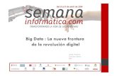 J. Verdura. Big Data: la nueva frontera de la revolución digital. Semanainformatica.com 2014