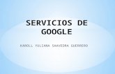 SERVICIOS DE GOOGLE  GOOGLE MAPS GOOGLE DRIVE  GOOGLE  SERVICIOS