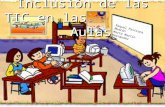 Inclusión de las TIC en las Aulas