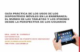 Guía práctica de los usos de los dispositivos móviles en la enseñanza: El mundo de las Tabletas y los iPhones desde la perspectiva de los usuarios.