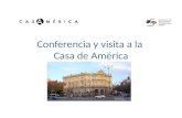 Conferencia y visita a la Casa de América