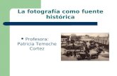 La FotografíA Como Fuente De La Historia