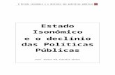 O estado isonómico e o declínio das políticas públicas, Prof. Doutor Rui Teixeira Santos (Plano, nº1, Bnomics, Nov. 2013, Lisboa)
