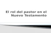 Clase 9  El Rol Del Pastor En El  Nuevo  Testamento