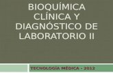 Presentación Bioquímica clínica II 2012