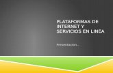 Plataformas de internet y servicios en linea este