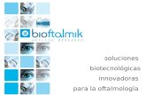 Bioftalmik Applied Research- Soluciones Biotecnológicas Innovadoras para la Oftalmología