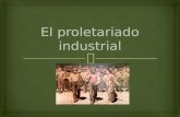 El proletariado industrial