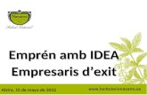 Emprén amb IDEA Empresaris dexit Alzira, 15 de mayo de 2012.