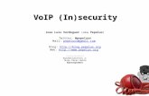 VoIP (In)security Jose Luis Verdeguer (aka Pepelux) Twitter: @pepeluxx Mail: pepeluxx@gmail.com Blog:  Web: .