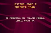 ESTERILIDAD E INFERTILIDAD. DR FRANCISCO DEL PALACIO PINEDA. GINECO OBSTETRA.
