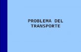 PROBLEMA DEL TRANSPORTE. El PT es un caso particular de la PL Se debe determinar un esquema óptimo de transporte que se origina en los lugares de oferta.