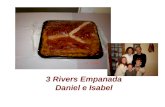 3 Rivers Empanada Daniel e Isabel. Espinacas a la catalana Ari Juan Mar.