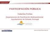 Sesión de Formación - PARTICIPACIÓN PÚBLICA  con el apoyo de: PARTICIPACIÓN PÚBLICA Catarina Freitas Departamento de Planificación.