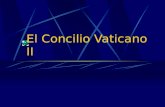 El Concilio Vaticano II. El Papa Juan XXIII convoc ó un concilio para que la Iglesia se pudiera adaptar a los tiempos que corr í an, ya que el mundo hab.