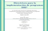 1 Directrices para la implementación de programas DHI* 4o. Encuentro sobre Desarrollo de Habilidades Informativas Competencias informativas: hacia la implementación.