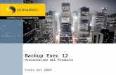 Backup Exec 12 Presentación del Producto Enero del 2008.