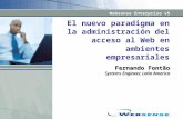 Websense Enterprise v5 El nuevo paradigma en la administración del acceso al Web en ambientes empresariales Fernando Fontão Systems Engineer, Latin America.