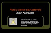 Psico-sexo-servidores Show Anarquista El lazo amarillo se utiliza para recordar las vidas que los profesionales de la salud mental sin escrúpulos han arruinado.