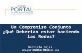 Www.portalmicrofinanzas.org Un Compromiso Conjunto ¿Qué Deberían estar haciendo las Redes? Gabriela Rojas Julio 2012.