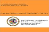 Los facilitadores judiciales, un mecanismo de apoyo a las Defensorías en Las Américas. Programa Interamericano de Facilitadores Judiciales.