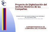 Proyecto de Digitalización del Archivo Histórico de las Compañias SUPERINTENDENCIA DE COMPAÑÍAS DEL ECUADOR VII REUNIÓN DE RESPONSABLES DE SISTEMAS DE.