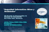 Asociación Latinoamericana de Profesionales en Seguridad Informática Seguridad Informática Mitos y Realidades VII Reunión de Responsables de Sistemas de.