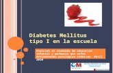 1 Diabetes Mellitus tipo I en la escuela Atención al alumnado de educación infantil y primaria que sufre determinadas patologías crónicas. Abril 2010.