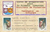 Curso de preparación para la Primera Comunión Instituto de Formación Teológica en Internet  Vigésimo octavo envío I. Historia.