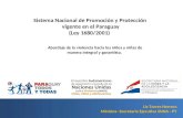 Sistema Nacional de Promoción y Protección vigente en el Paraguay (Ley 1680/2001) Abordaje de la violencia hacia los niños y niñas de manera integral y.