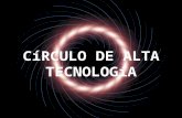 CíRCULO DE ALTA TECNOLOGíA. Círculo de Alta Tecnología Visión: – Posicionar la región Occidente de México como un polo de atracción de inversiones en.