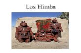 Himba es el nombre de una etnia de nativos de la región árida de Kunene, Namibia. Son un pueblo seminómada, criadores de ganado. Son el único grupo de.