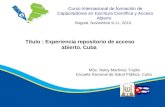 Curso Internacional de formación de Capacitadores en Escritura Científica y Acceso Abierto Título : Experiencia repositorio de acceso abierto. Cuba Bogotá,